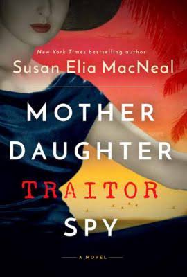 cover of Mother Daughter Traitor Spy by Susan Elia MacNeal