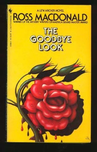 The Goodbye Look by half of the married Novelists duo: Ross MacDonald